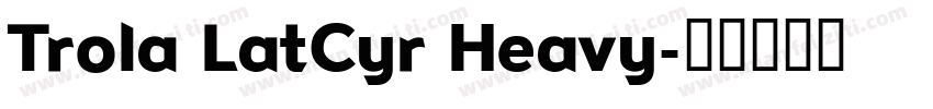 Trola LatCyr Heavy字体转换